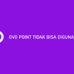 OVO Point Tidak Bisa Digunakan ? Ini Penyebab & Mengatasi